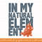 Disney Frozen 2 Salamander In My Element Bold Text png, sublimate, digital download.jpg