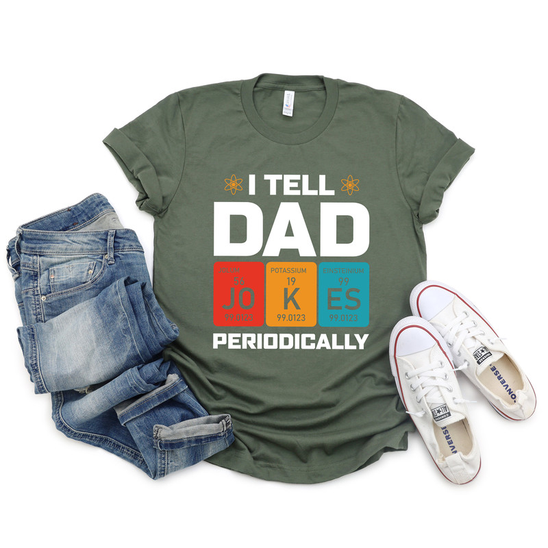 I Tell Dad Jokes Shirt, Fathers Day Shirt, I Tell Dad Jokes Periodically, Dad Jokes Shirt, Daddy Shirt, Top Dad, Number 1 Shirt, Best Dad - 2.jpg