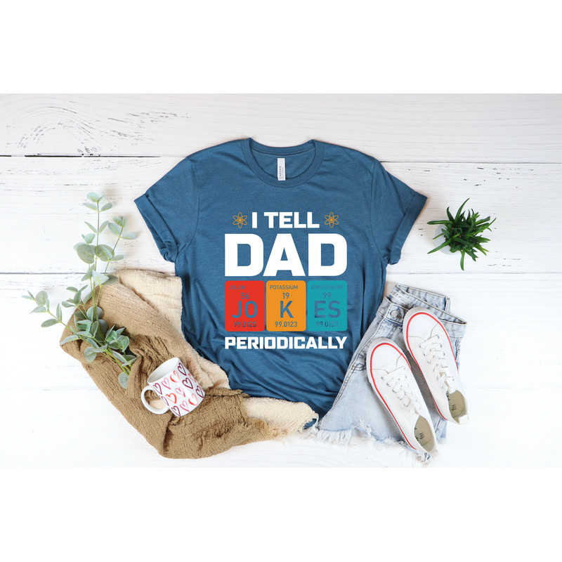 I Tell Dad Jokes Shirt, Fathers Day Shirt, I Tell Dad Jokes Periodically, Dad Jokes Shirt, Daddy Shirt, Top Dad, Number 1 Shirt, Best Dad - 3.jpg