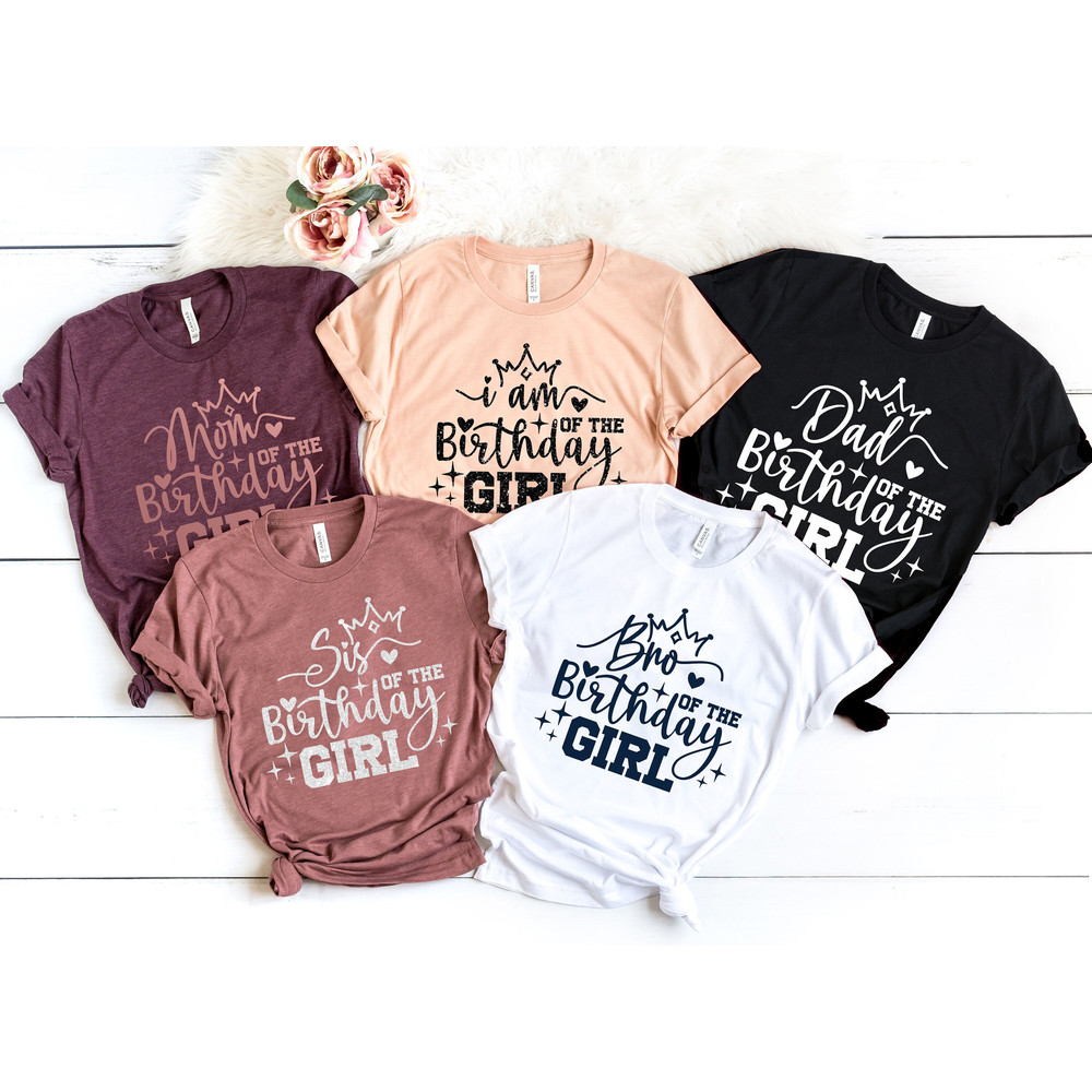 I'm The Birthday Girl Shirt, Sister Brother Husband Dad Mom Friend of Birthday Girl T-Shirt, Happy Birthday Party, Matching Birthday Shirts - 1.jpg