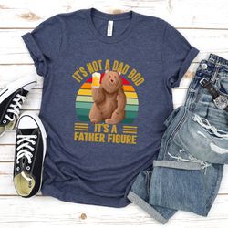 it's not a dad bod it's a father figure fathers day 2022 shirt, father figure shirt, dad bod shirt, it's not dad bod, fa