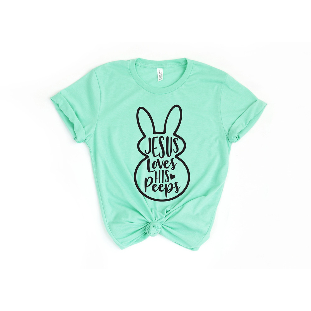 Jesus Loves His Peeps T-shirt, Easter Shirt, Easter Day Shirt, Christian Easter Shirt, Rabbit Shirt, Gift For Easter Day, Easter Bunny Shirt - 1.jpg