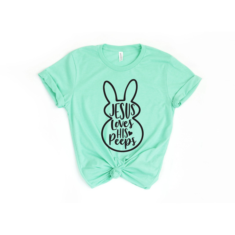 Jesus Loves His Peeps T-shirt, Easter Shirt, Easter Day Shirt, Christian Easter Shirt, Rabbit Shirt, Gift For Easter Day, Easter Bunny Shirt - 1.jpg