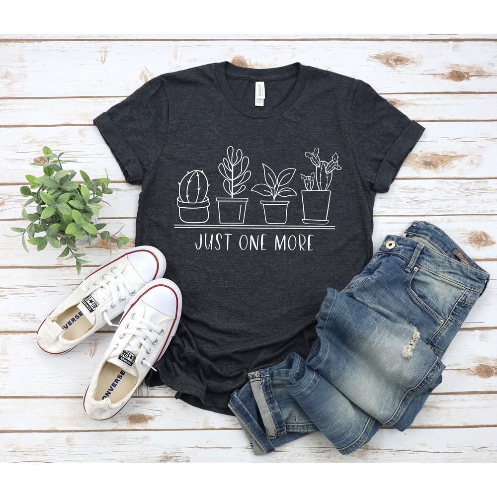 Just One More Plant Shirt, Plant Lady T-Shirt, Plant Lover Gift, Gardening Shirt, Plant Mom Shirt, Gardening Shirt, Plant Mom Shirt, - 1.jpg