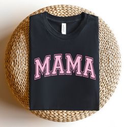 mama shirt, mom shirt, mommy shirt, shirt for mama, cute mom shirt, mother's day gift, mom life shirt, future mama shirt