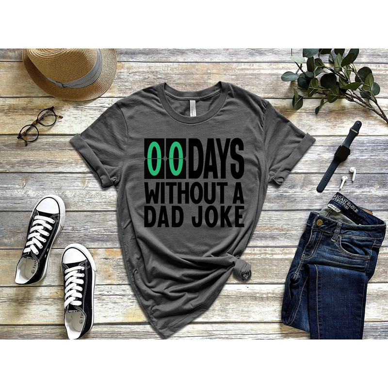Mens Zero Days Without A Dad Joke Funny Shirt, Daddy Shirt, Best Dad Ever Shirt, Gift for Dad, Gift for Husband, Fathers Day Shirt - 1.jpg
