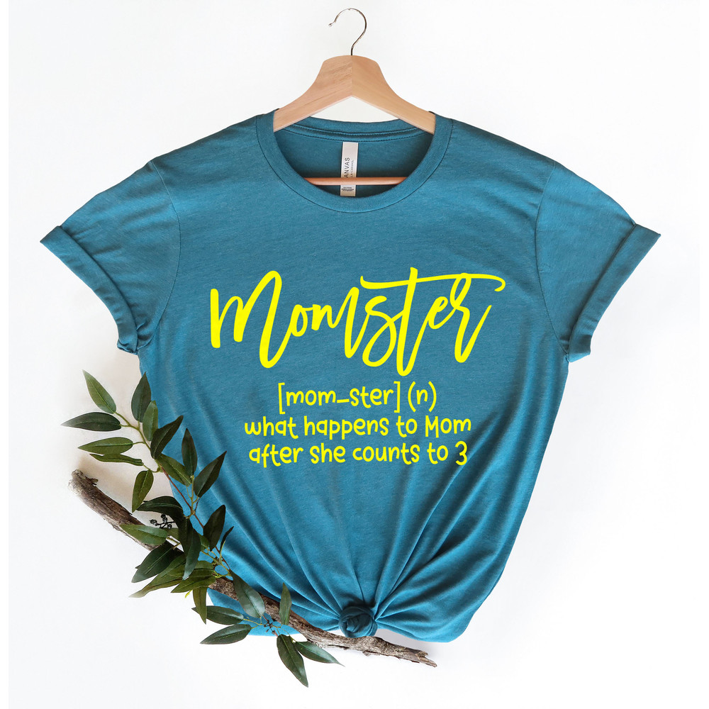 Momster Shirt, What Happens To Mom After She Counts To 3 Shirt, Halloween Mom Shirt, Mom Life Tee, Momster Definition Tee, Mom Gift Shirt - 4.jpg