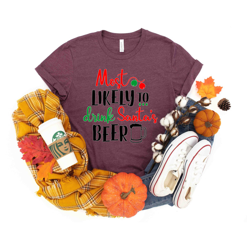 Most likely to Drink Santa's Beer Shirt, Christmas and Beer Shirt, Funny Christmas Shirt, Humorous Christmas New Year Santa Santa's Favorite - 4.jpg