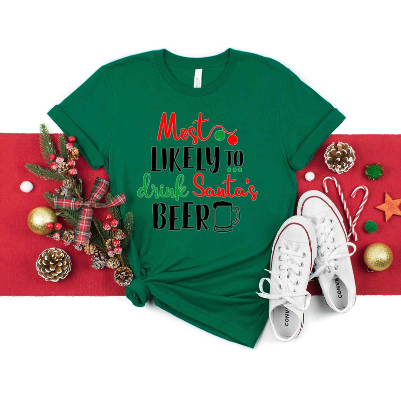 Most likely to Drink Santa's Beer Shirt, Christmas and Beer Shirt, Funny Christmas Shirt, Humorous Christmas New Year Santa Santa's Favorite - 5.jpg