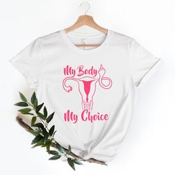 My Body My Choice T-Shirt, Feminist Tee, Feminism, The Future Is Female, Pro Choice Shirt, Mind Your Own Uterus, Keep Yo