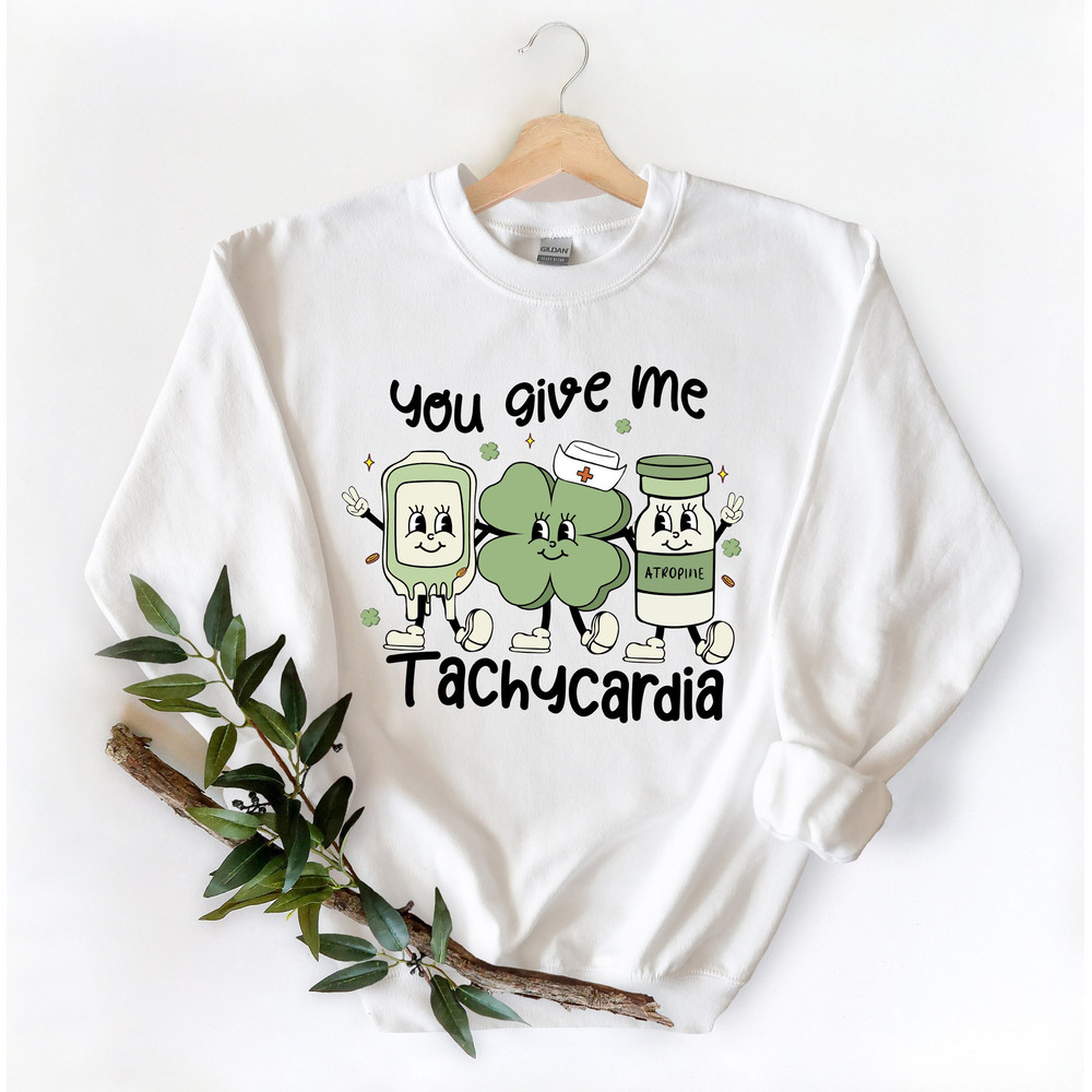 Nurse St Patricks Day Shirt,Pharmacist Critical Care Rn St Patrick Tshirt,Nurse St Patrick Gift,Pharmacy Tech Tshirt,You Give Me Tachycardia - 1.jpg