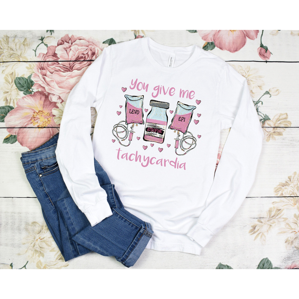 Nurse Valentine's Day Tshirt,Pharmacist Critical Care Rn Valentine Tshirt,Nurse Valentines Gift,Pharmacy Tech Tshirt,You Give Me Tachycardia - 3.jpg