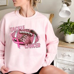 tackle breast cancer sweatshirt, breast cancer football, cancer awareness, cancer patient gift, pink ribbon tshirt, canc