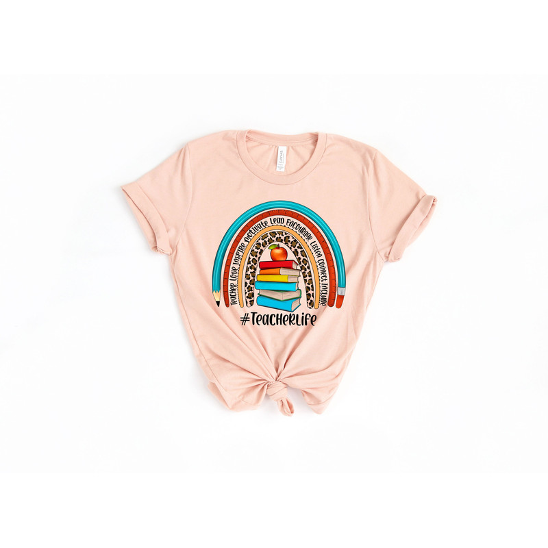 Teacher Life Rainbow Shirt, Inspirational Teacher Shirts,Teach love, Back To School, First Grade Teacher Shirts, Teacher Appreciation Shirt - 2.jpg