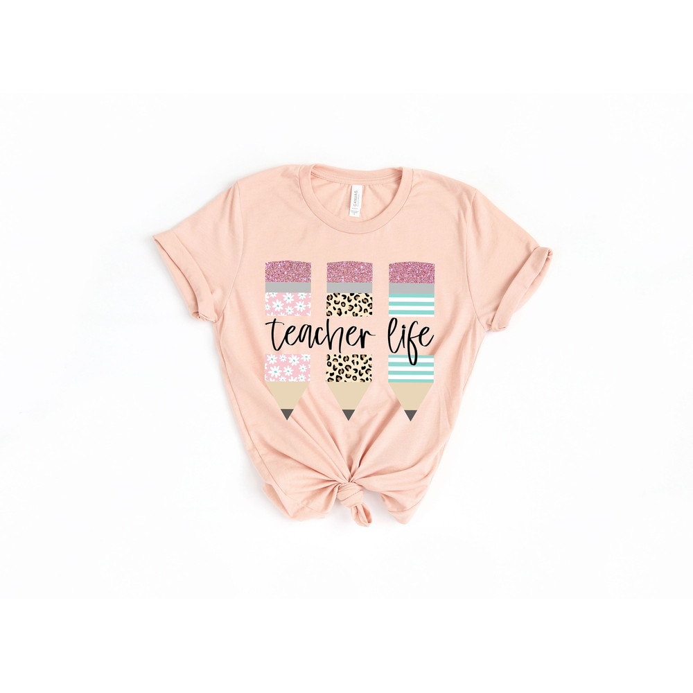 Teacher Shirt, Teacher Life Shirt, Pencil Teacher Shirt, Kindergarten Teacher Shirt, Elementary Teacher Shirt, Teacher Gift - 3.jpg