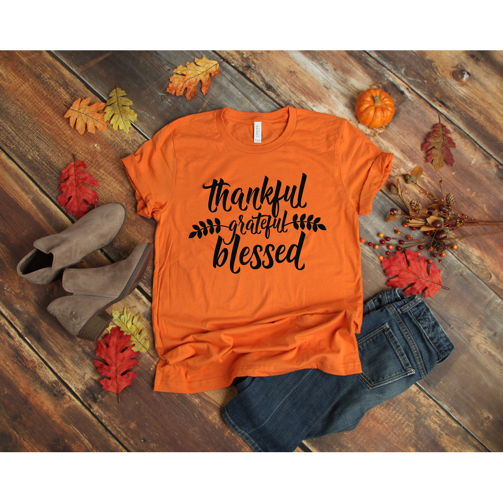 Thankful Grateful Blessed Shirt - Thanksgiving Shirt - Fall Shirt - Thanksgiving TShirt - Teacher Shirt - Thanksgiving Tee, Grateful Shirt - 3.jpg