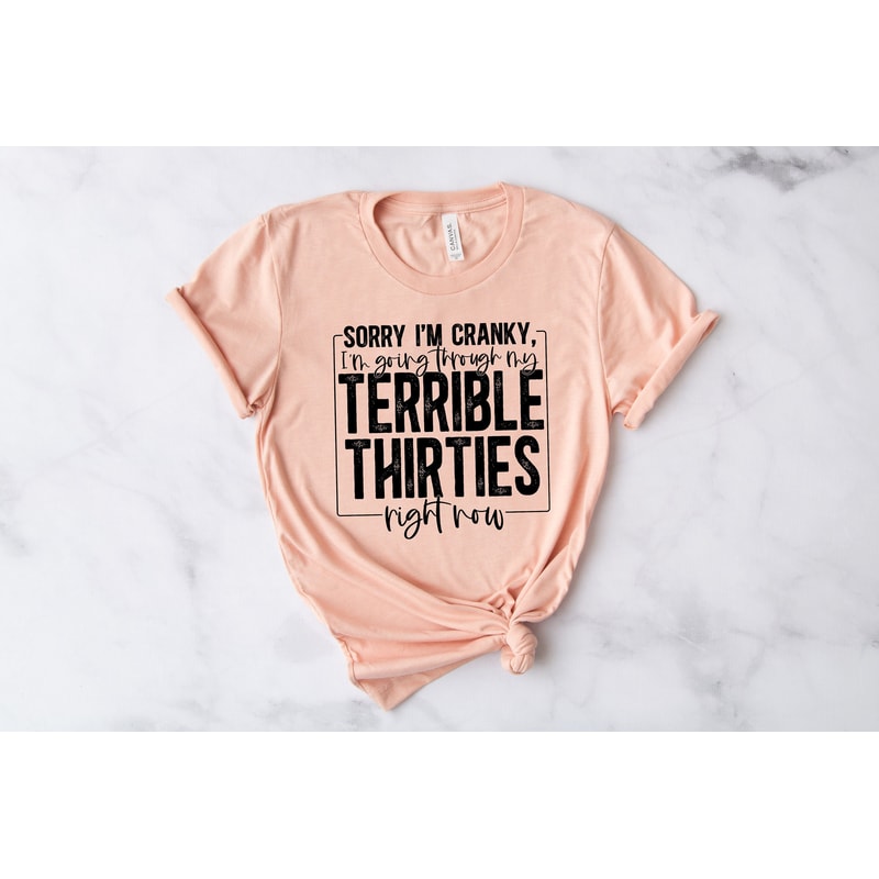 Terrible 30's Shirt, Terrible 40's Shirt, Terrible 20's Shirt,Sorry I'm Cranky I'm In My Terrible 50s Birthday Shirt, Funny Thirties Shirt - 1.jpg