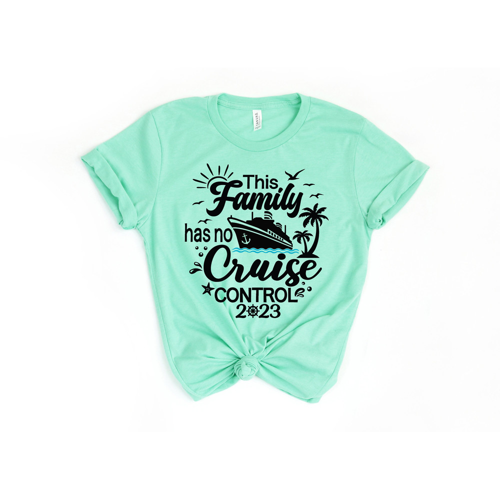 This Family Has No Cruise Control,Cruise Tshirt,Family Matching Cruise Shirt,Cruise Vacay Tee,Ocean Holiday Tee,Friends Vacation,Vacay Shirt - 1.jpg