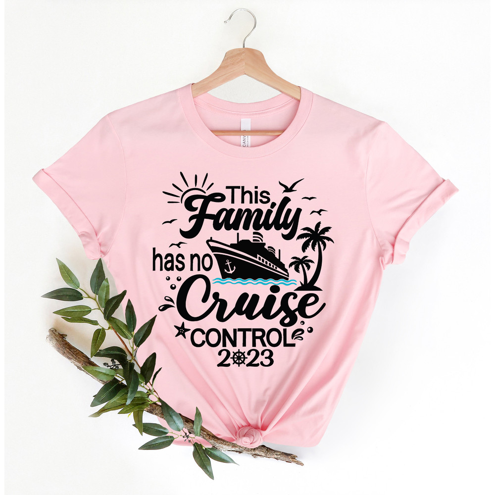 This Family Has No Cruise Control,Cruise Tshirt,Family Matching Cruise Shirt,Cruise Vacay Tee,Ocean Holiday Tee,Friends Vacation,Vacay Shirt - 3.jpg
