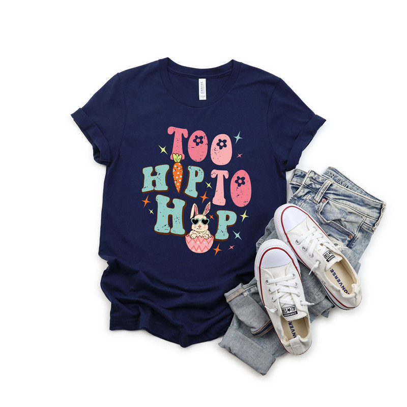 Too Hip To Hop T-Shirt, Easter Bunny Tees, Funny Easter Day Shirt, Egg Hunting Shirts, Easter Rabbit Tee For Kids, Easter Day Clothing - 3.jpg