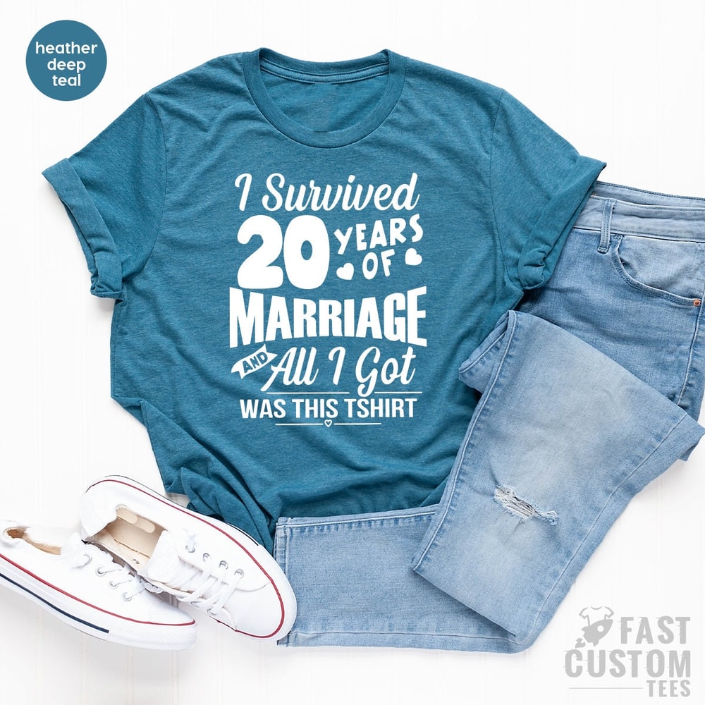 20th Birthday Shirt, Twentieth Birthday Tee, Funny Birthday Shirt, I Survived 20 Years Of Marriage And All I Got Was This Shirt, - 5.jpg
