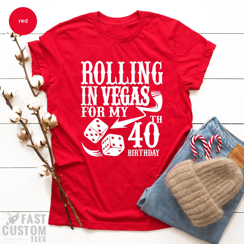 40th Birthday Shirt, 40 Years Old Gift, Vegas Birthday Shirt, Birthday Squad Shirt, Birthday Crew Shirt, Birthday Party Shirt - 7.jpg