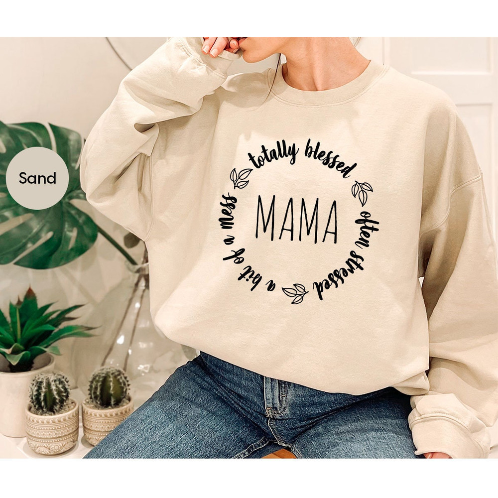 Aesthetic Mom Life Shirts, Funny Christian Mom Shirts, Totally Blessed Often Stressed A Bit of A Mess Mama Shirt, New Mom Gift - 6.jpg