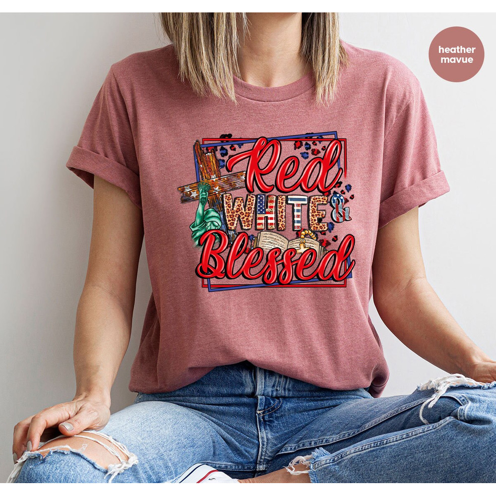 American Flag Shirt, Christian Gifts, Red White And Blessed Graphic Tees, Independence Day T Shirt, Memorial Day Clothes, Gift for Him - 7.jpg