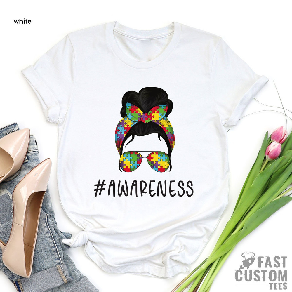 Autism Awareness Shirt, Autism Mom Shirt, Autism Aware shirt, Autism Shirt, Autism Mother Shirt, Autism Mom Life Shirt, Autism Support Shirt - 7.jpg
