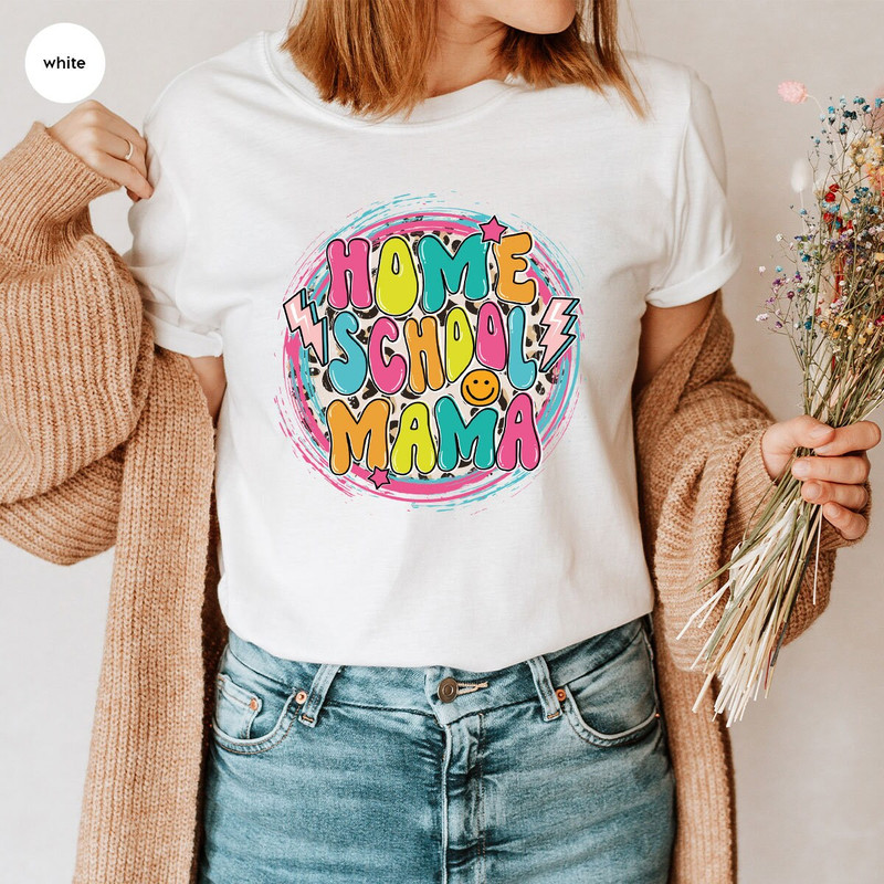 Back to School Shirt, Gifts for Mom, Homeschool Mom Shirt, Mothers Day Gift, Homeschool Mom Gift, Funny Homeschool Shirt, Home School Gift - 5.jpg