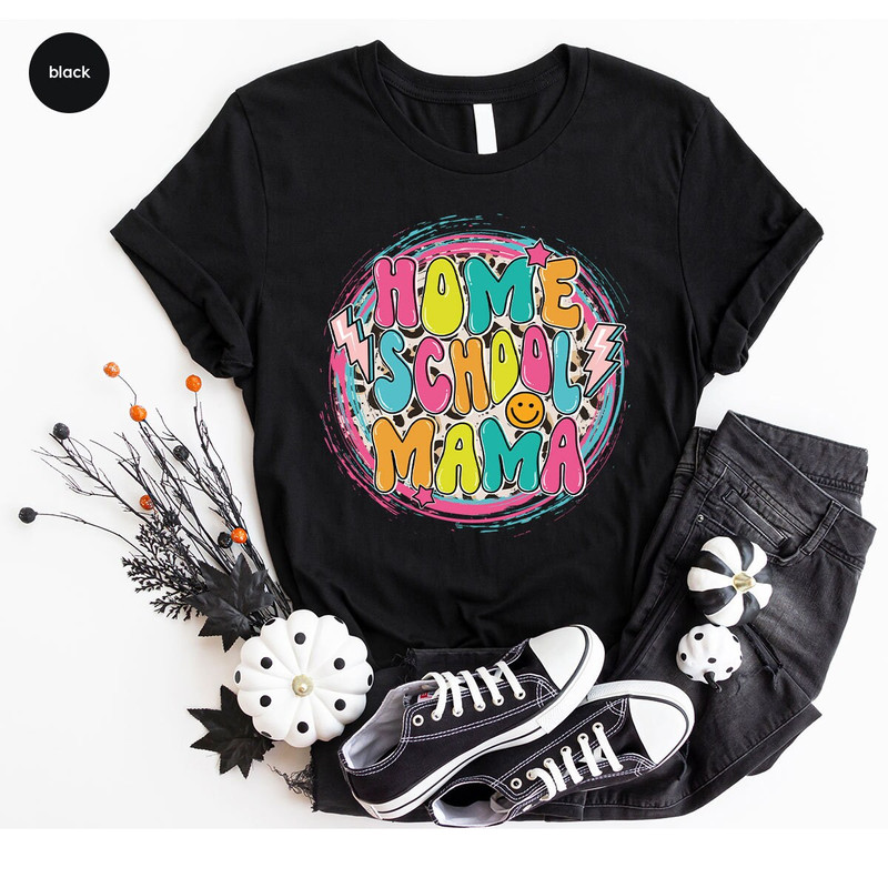 Back to School Shirt, Gifts for Mom, Homeschool Mom Shirt, Mothers Day Gift, Homeschool Mom Gift, Funny Homeschool Shirt, Home School Gift - 6.jpg