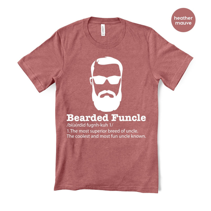 Bearded Funcle Shirt, Funny Uncle Shirt, Bearded Funcle Definition Shirt, Funny Family Gift,Uncle T Shirt,Bearded Uncle Shirt, Uncle Gift - 8.jpg