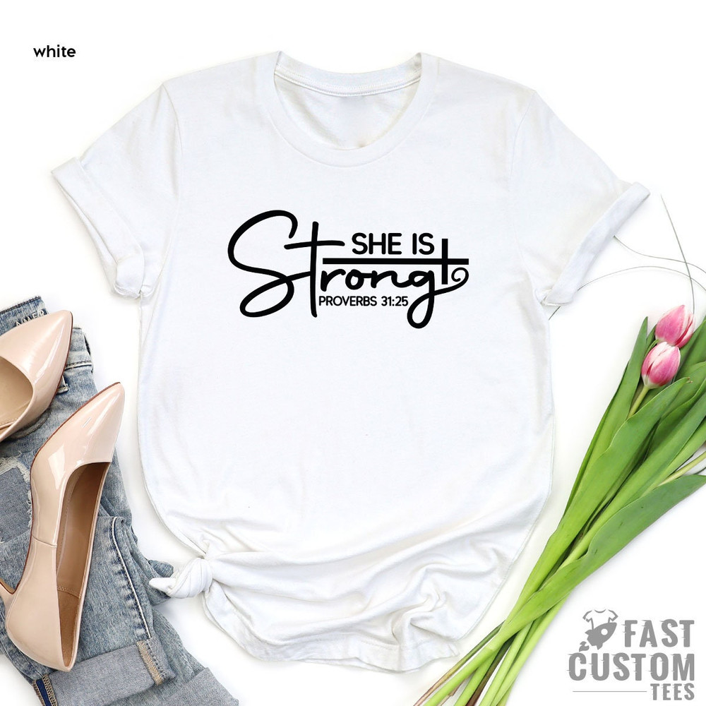 Bible Verse Shirt, Christian Shirts, Jesus Shirt, Christian Gifts, Religious Shirt, Motivational Shirt, Inspirational Quotes, She Is Strong - 4.jpg