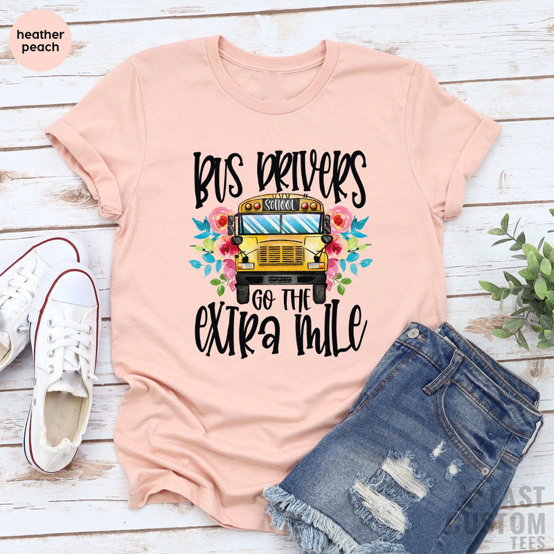 Bus Driver Shirt, Back To School Shirt, Bus Drivers Go The Extra Mile Shirt, Funny School Sayings Shirt, Gift For Bus Driver - 2.jpg