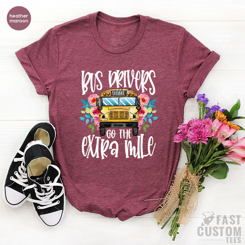 Bus Driver Shirt, Back To School Shirt, Bus Drivers Go The Extra Mile Shirt, Funny School Sayings Shirt, Gift For Bus Driver - 6.jpg