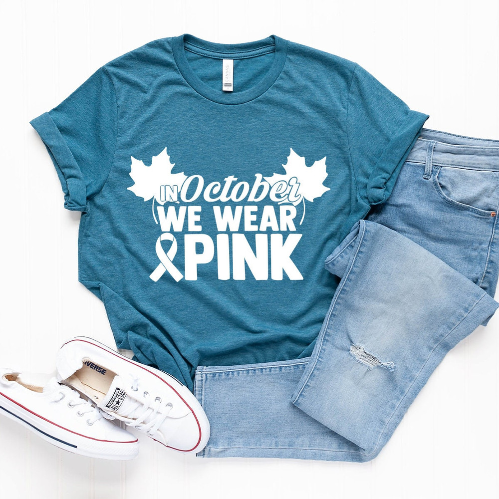 Cancer Support Shirt, Breast Cancer Shirt, Cancer Awareness, In October We Wear Pink Shirt, Pink Ribbon Shirt, Family Reunion Shirt - 3.jpg