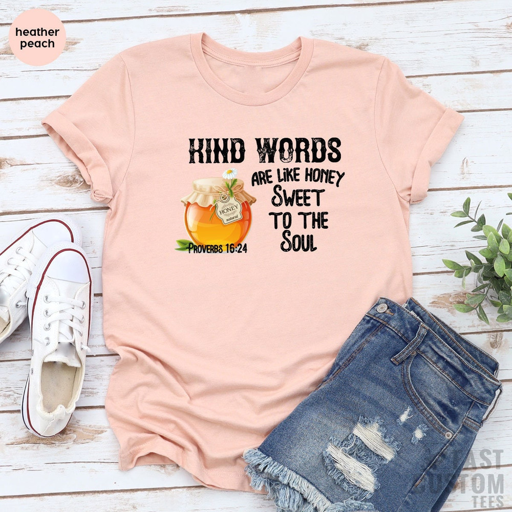 Christian Shirt, Church T-Shirt, Are Like Honey Sweet To The Soul Shirt, Proverbs 1624 Shirt, Faith Shirt, Religious Shirt - 2.jpg