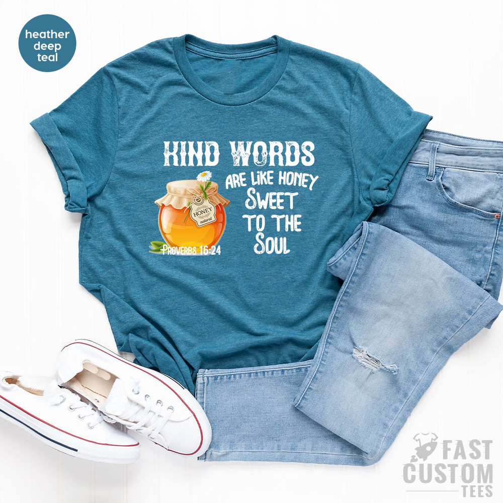 Christian Shirt, Church T-Shirt, Are Like Honey Sweet To The Soul Shirt, Proverbs 1624 Shirt, Faith Shirt, Religious Shirt - 5.jpg