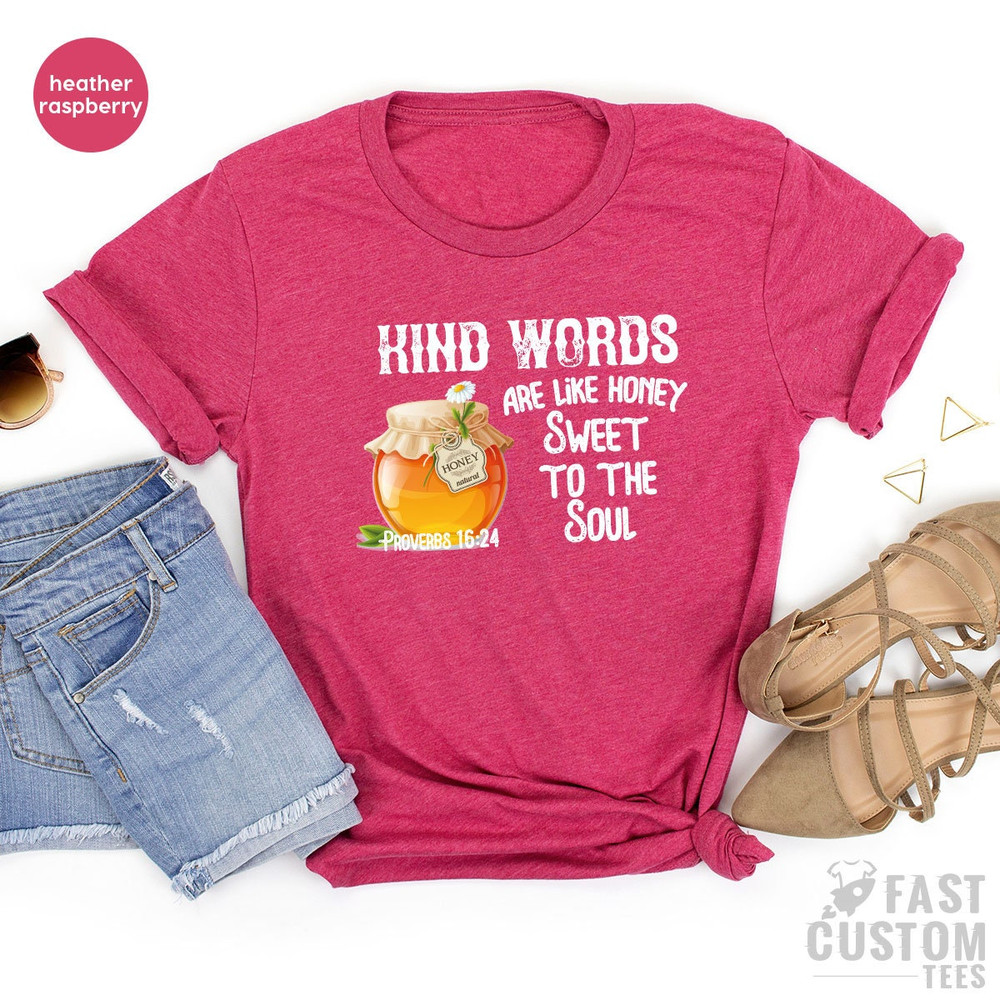 Christian Shirt, Church T-Shirt, Are Like Honey Sweet To The Soul Shirt, Proverbs 1624 Shirt, Faith Shirt, Religious Shirt - 8.jpg