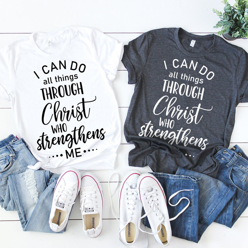 Christian Shirt, Jesus Christ Shirt, Jesus T-Shirt, Jesus Love Shirt, Bible Shirt, Faith Shirt, Christian Gift, Christ Who Strengthens Me - 3.jpg
