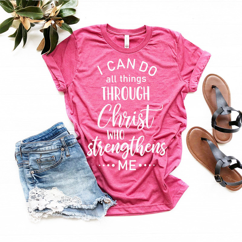 Christian Shirt, Jesus Christ Shirt, Jesus T-Shirt, Jesus Love Shirt, Bible Shirt, Faith Shirt, Christian Gift, Christ Who Strengthens Me - 4.jpg