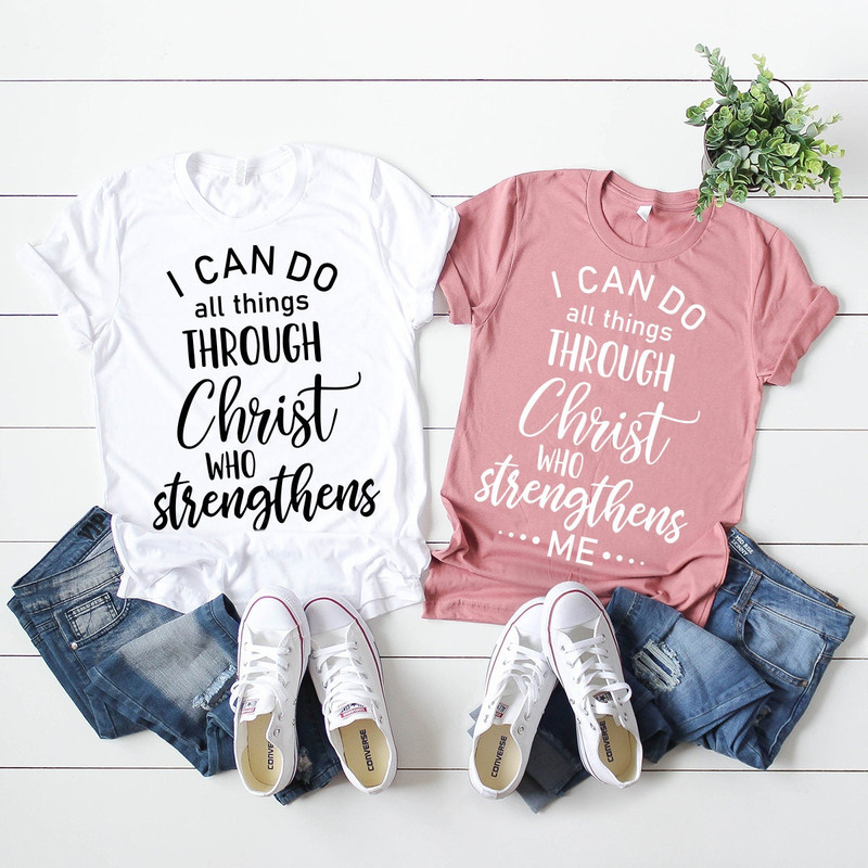 Christian Shirt, Jesus Christ Shirt, Jesus T-Shirt, Jesus Love Shirt, Bible Shirt, Faith Shirt, Christian Gift, Christ Who Strengthens Me - 7.jpg