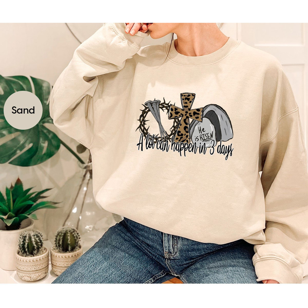 Christian Shirts, Christian Gifts, Easter T-Shirt, Christian Gifts, Jesus TShirts, Religious Crewneck Sweatshirt, A Lot Can Happen In 3 Days - 7.jpg