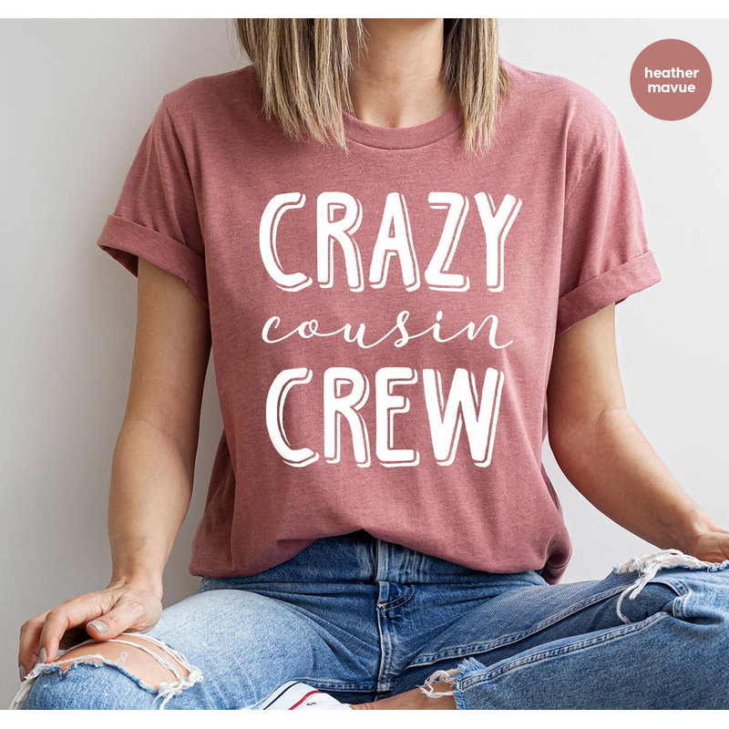 Cousin Crew Shirts, Team Cousin Shirt, Matching Cousin Shirt, Cousin T-Shirt, Crazy Cousin Crew Tee, Family Birthday Shirts, Cousin Gift - 6.jpg