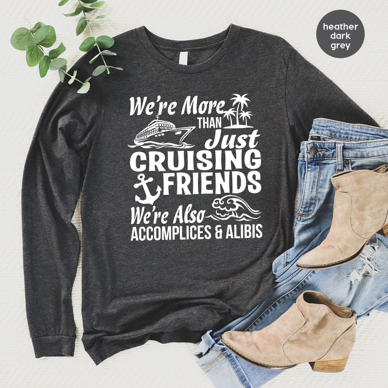 Cruise Sweatshirt, Cruise Squad Long Sleeve, Cruise Life, Cruise Vacation Hoodie, Friends Vacation, Summer Friends Shirt, Girls Trip - 2.jpg