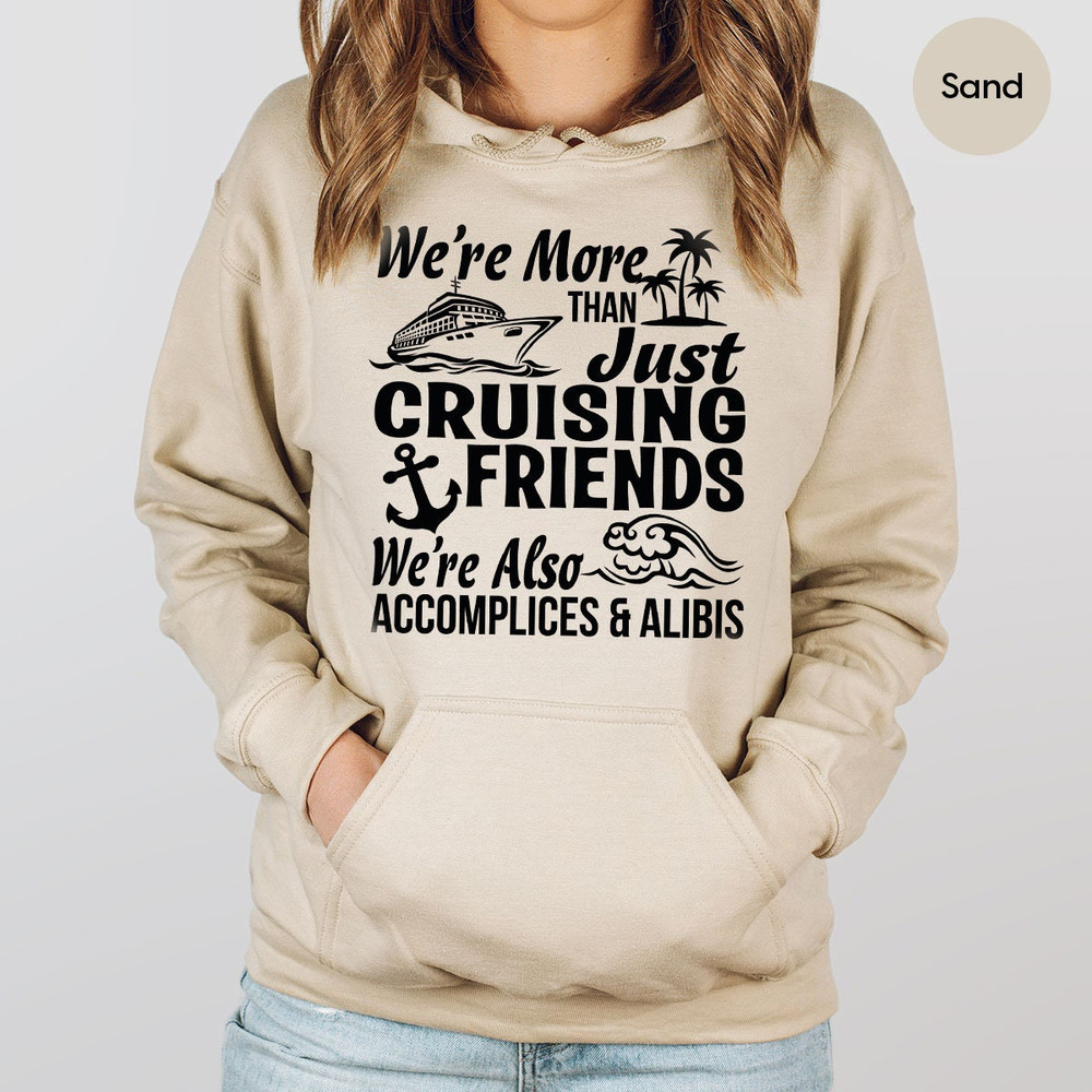 Cruise Sweatshirt, Cruise Squad Long Sleeve, Cruise Life, Cruise Vacation Hoodie, Friends Vacation, Summer Friends Shirt, Girls Trip - 7.jpg