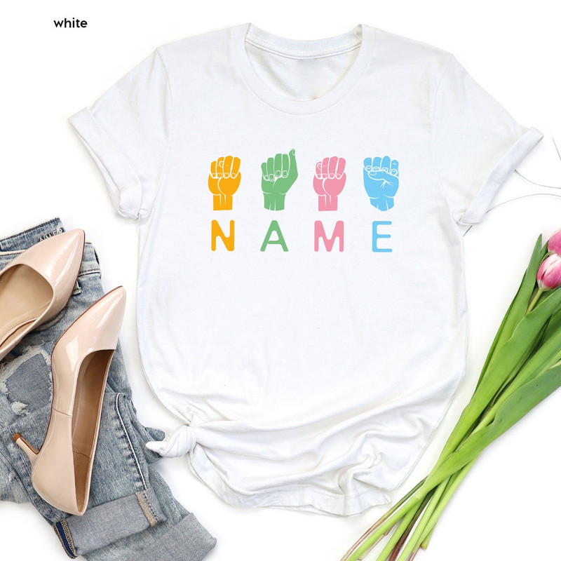 Custom Name Shirt, Custom Sign Shirt, Custom ASL Shirt, Custom TShirt, ASL Custom Text Shirt, Language Gift, ASL Shirt, Gifts For Her - 7.jpg