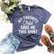 Dad Shirt, Mom Shirt, Mom Gift, Dad Gift, Parent Shirt, My Favorite Child Gave Me This Shirt, Dad Birthday Gift, Mom Birthday Gift, Dad Tee - 2.jpg