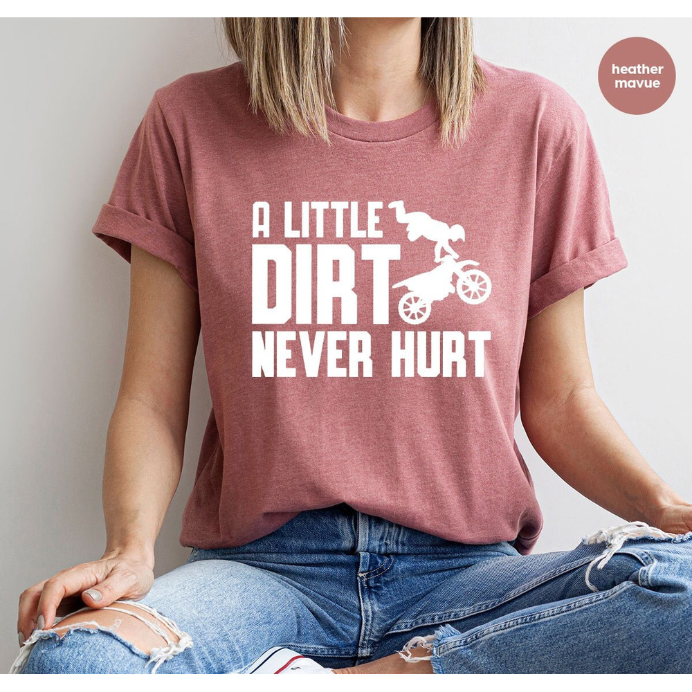 Dirt Bike T-Shirt, Motocross Shirts, Motorcycle Graphic Tees, Racing Clothing, Toddler Boy TShirt, Gifts for Him, A Little Dirt Never Hurt - 1.jpg