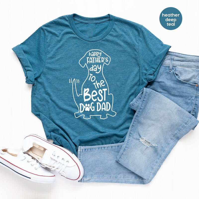 Dog Dad T Shirt, Happy Fathers Day To The Best Dog Dad Shirt, Mens Dog Shirt, Dog Owner Shirt, Fathers Day Gift, Dog Lover Gift - 3.jpg
